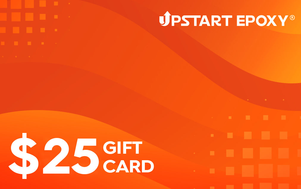 Upstart Epoxy Gift Cards - Give the gift of epoxy!